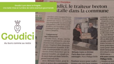 Goudici Lyon dans Le Progrès : Une belle mise en lumière gourmande 