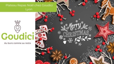 Le plateau repas de Noël version Goudici Lyon 