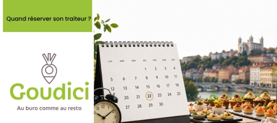 Quand réserver son traiteur d’entreprise ?