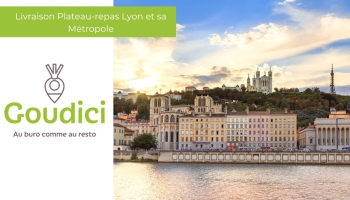Livraison de plateaux repas à LYON ET SA METROPOLE pour les entreprises